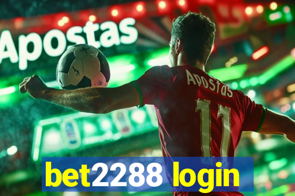 bet2288 login